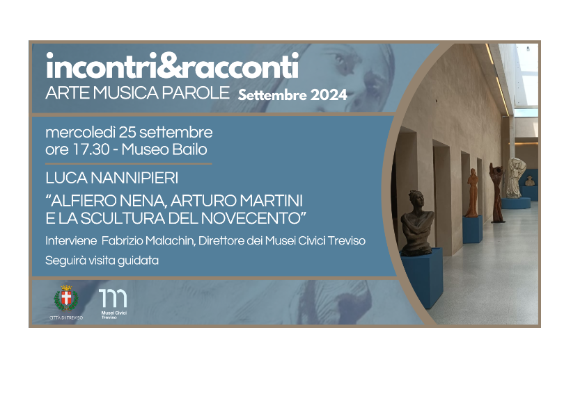 CONFERENZA "ALFIERO NENA, ARTURO MARTINI E LA SCULTURA DEL NOVECENTO"</br> MERCOLEDI' 25 SETTEMBRE ORE 17.30 MUSEO BAILO